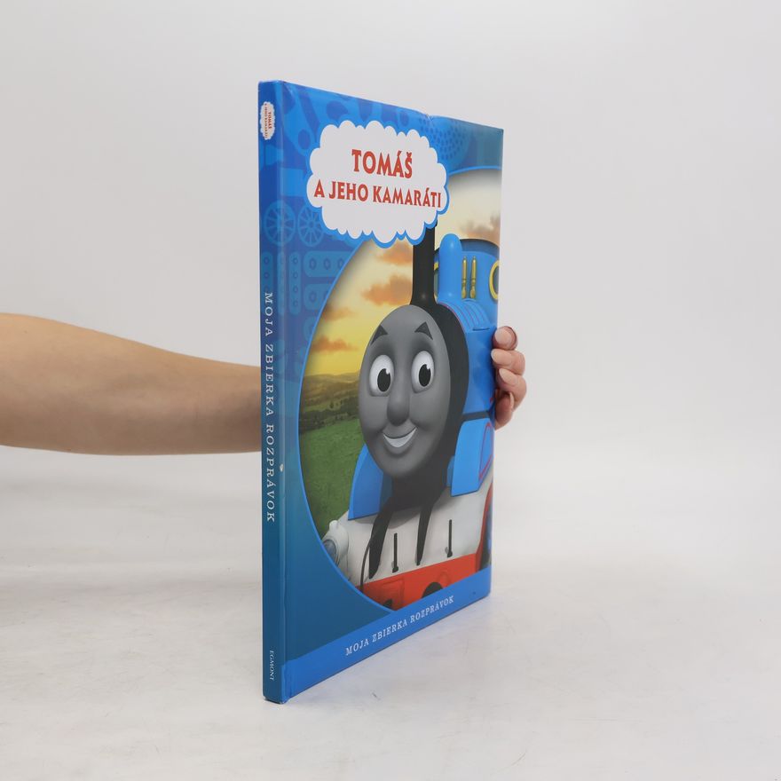 Various authors Tomáš a jeho kamaráti. Moja zbierka rozprávok