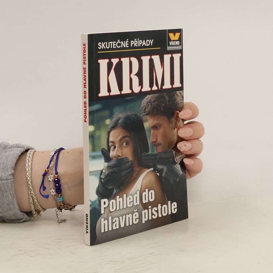 Jan Vašek Pohled do hlavně pistole: skutečné kriminální případy