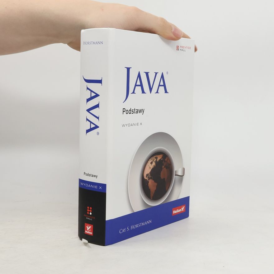 Cay S. Horstmann Java. Podstawy Wydanie X