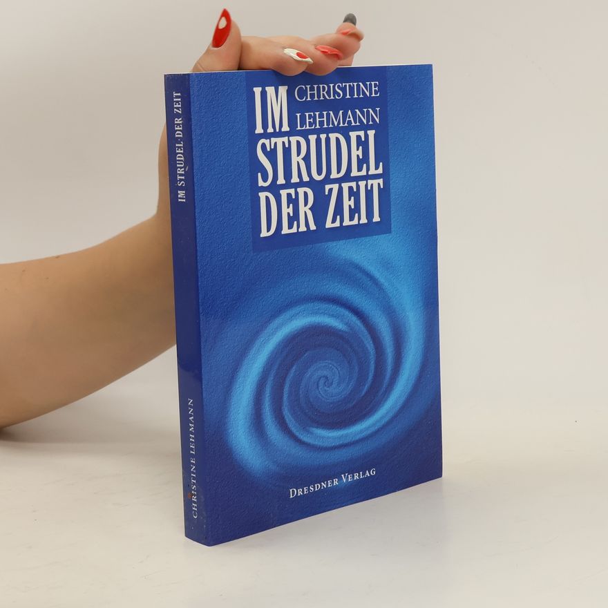 Christine Lehmann Im Strudel der Zeit