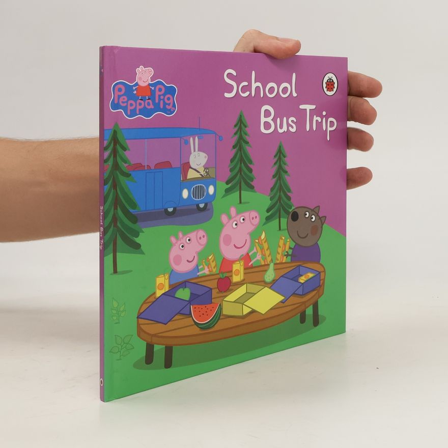 Various authors Peppa Pig. School Bus Trip