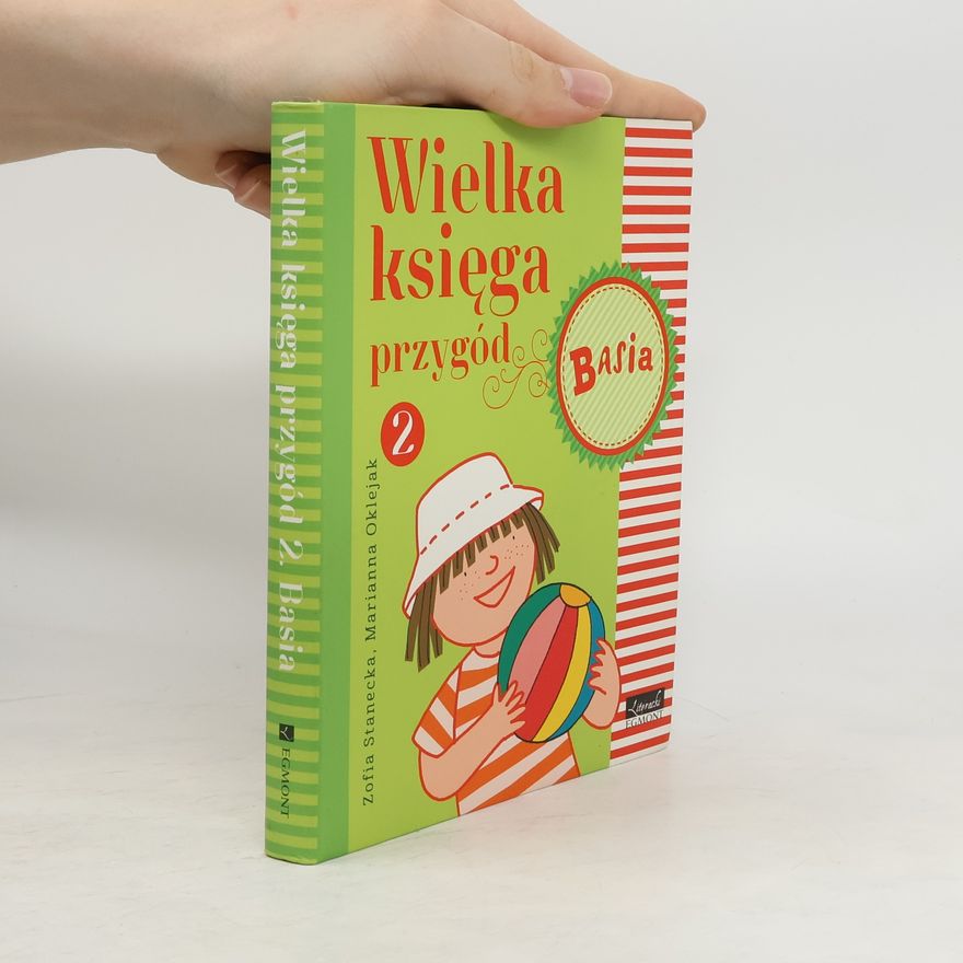 Zofia Stanecka Basia Wielka księga przygód 2