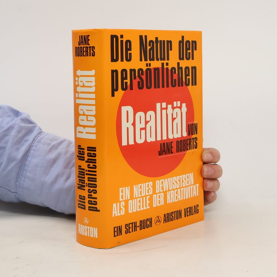 Jane Roberts Wood Die Natur der persönlichen Realität
