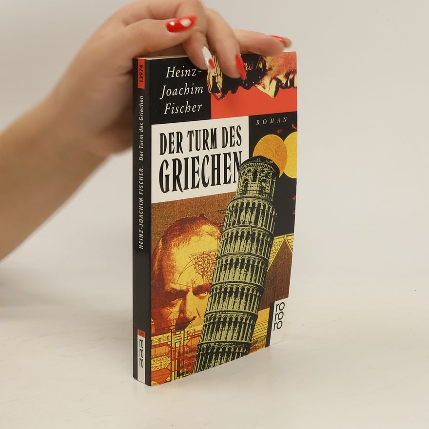 Joachim Fischer Der Turm des Griechen. Roman