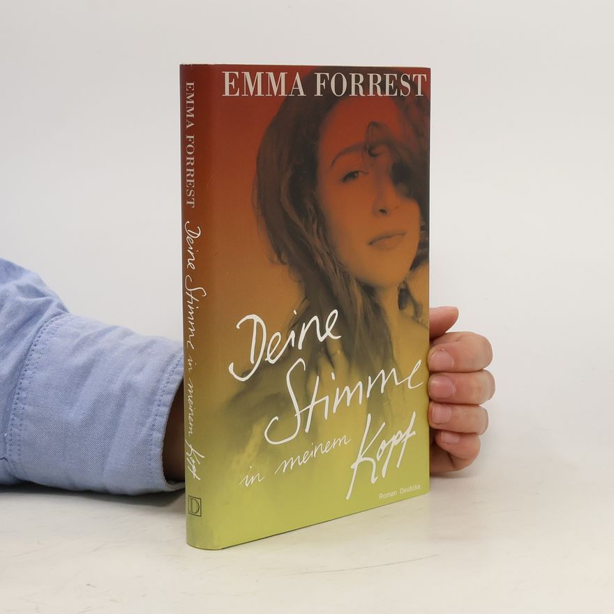 Emma Forrest Deine Stimme in meinem Kopf