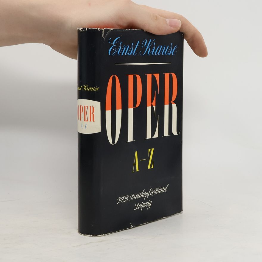 Ernst Krause Oper A-Z