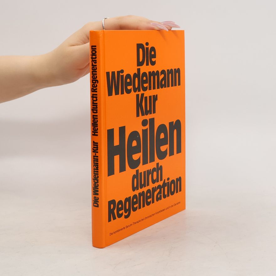 Autorenkollektiv Die Wiedemann-Kur Heilen durch Regeneration