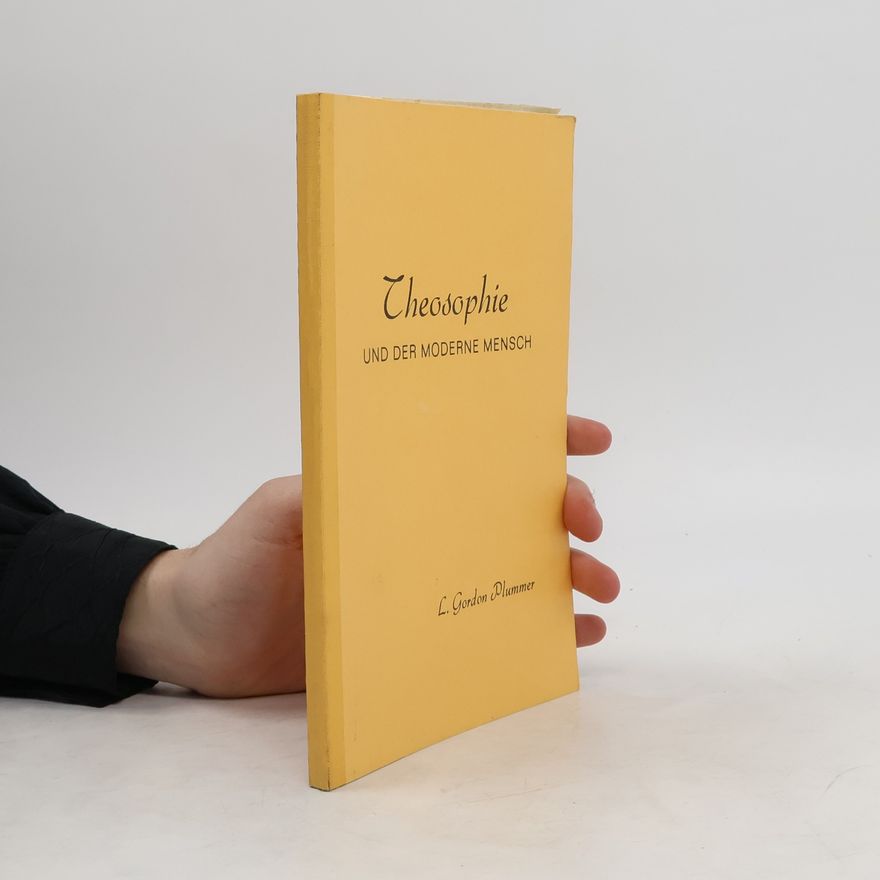 L. Gordon Plummer Theosophie und der Moderne Mensch