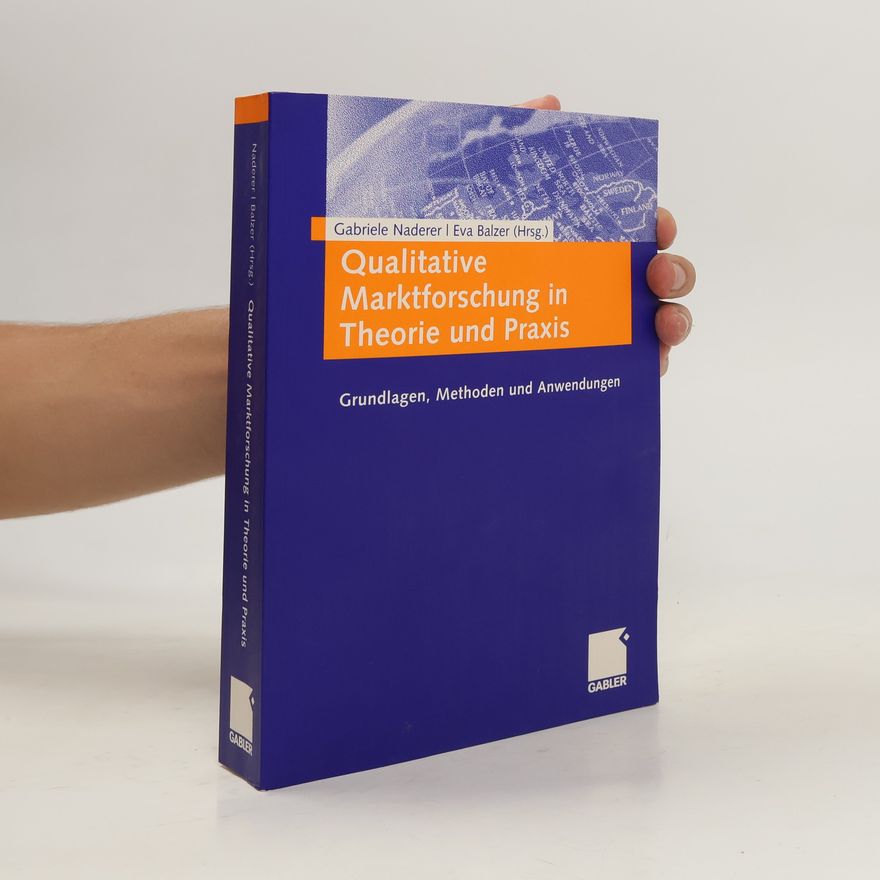 Gabriele Naderer Qualitative Marktforschung in Theorie und Praxis