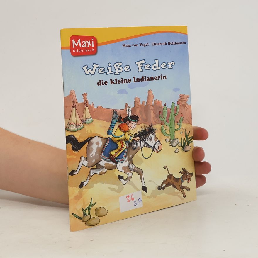 Maja von Vogel Weiße Feder, die kleine Indianerin