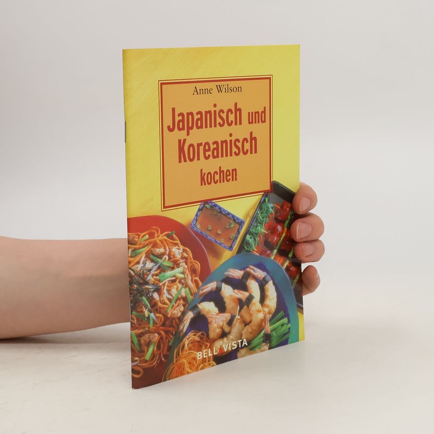 Anne Wilson Japanisch und Koreanisch kochen
