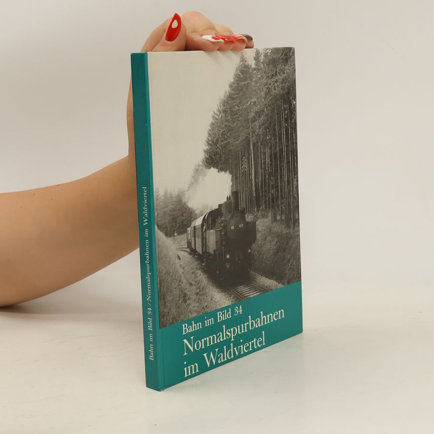Various authors Normalspurbahnen im Waldviertel