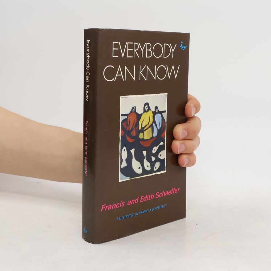 Francis Schaeffer Everybody Can Know