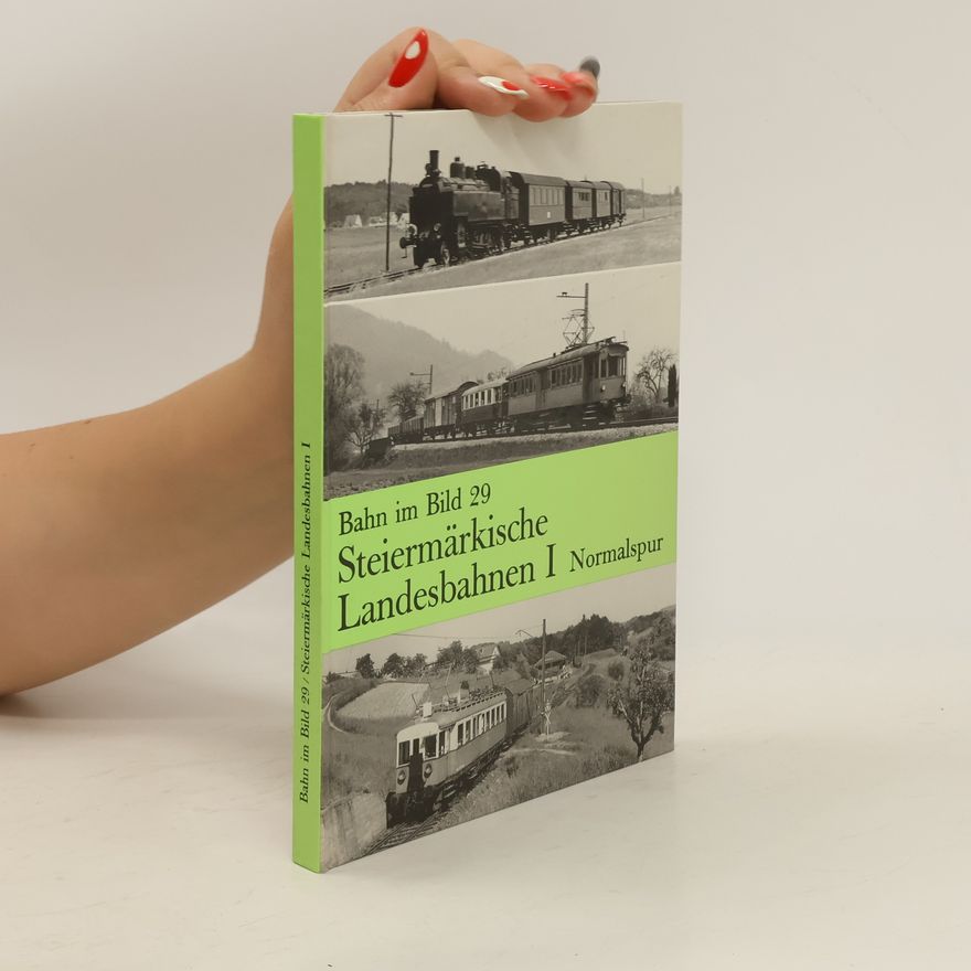 Peter Wegenstein Bahn im Bild 29/Steiermärkische Landesbahnen I