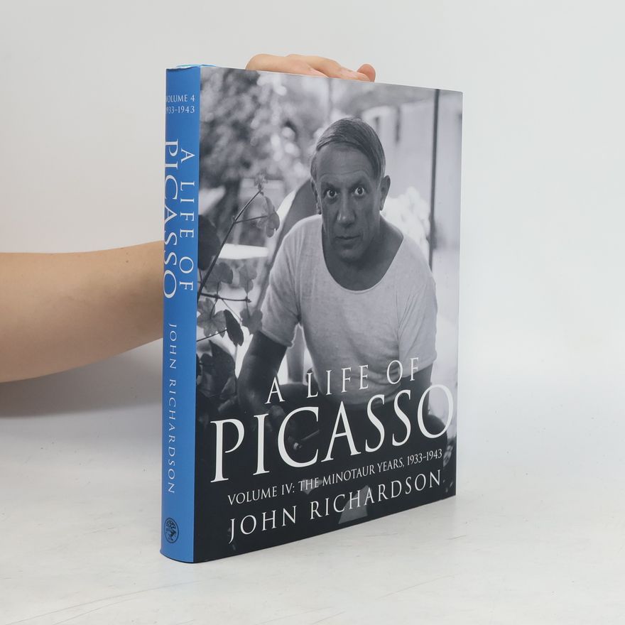 John Richardson A Life of Picasso Volume IV