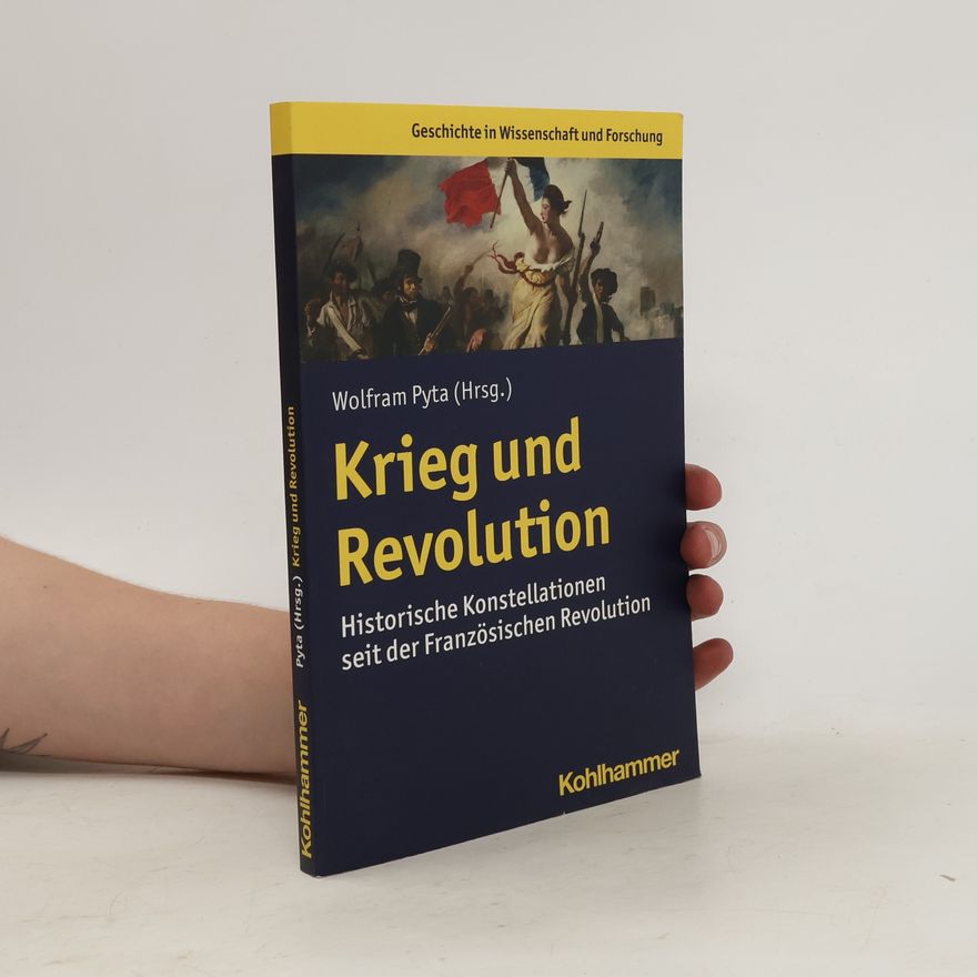 Wolfram Pyta Krieg und Revolution