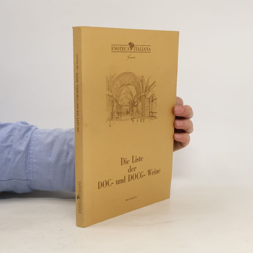 Autorenkollektiv Die Liste der DOC- und DOCG- Weine