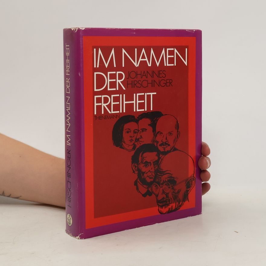 Johannes Hirschinger Im Namen der Freiheit