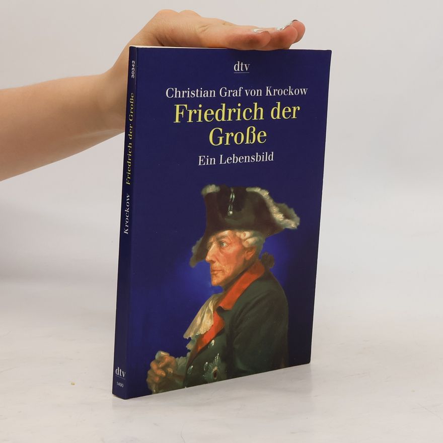 Christian von Krockow Friedrich der Grosse