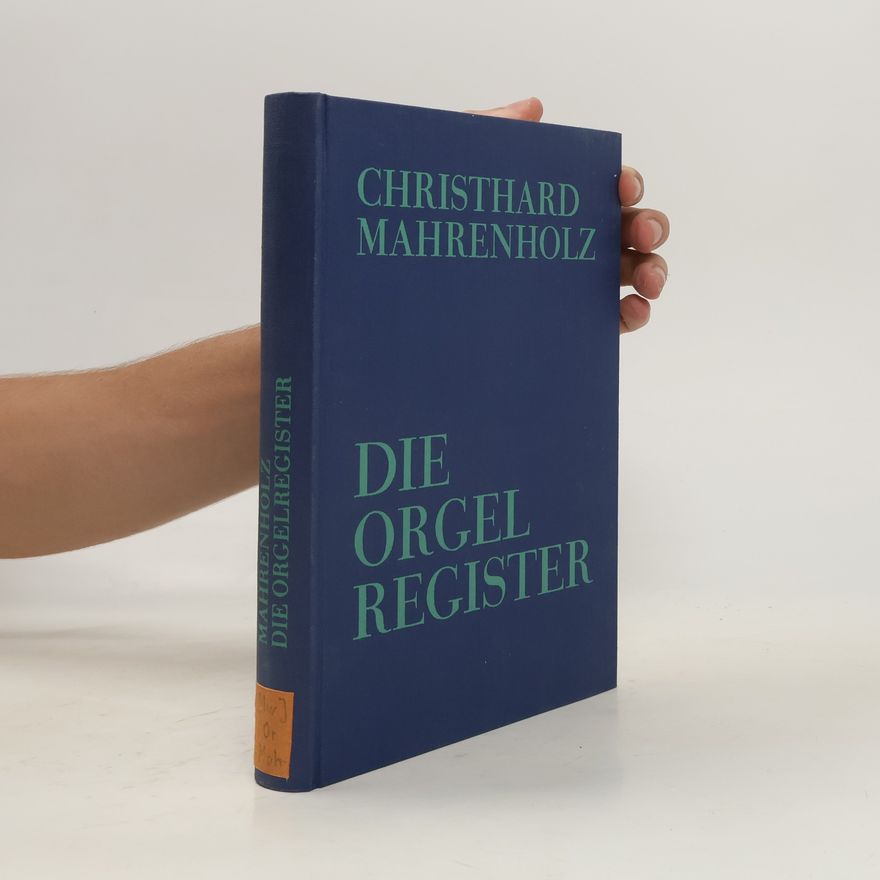 Christhard Mahrenholz Die Orgelregister