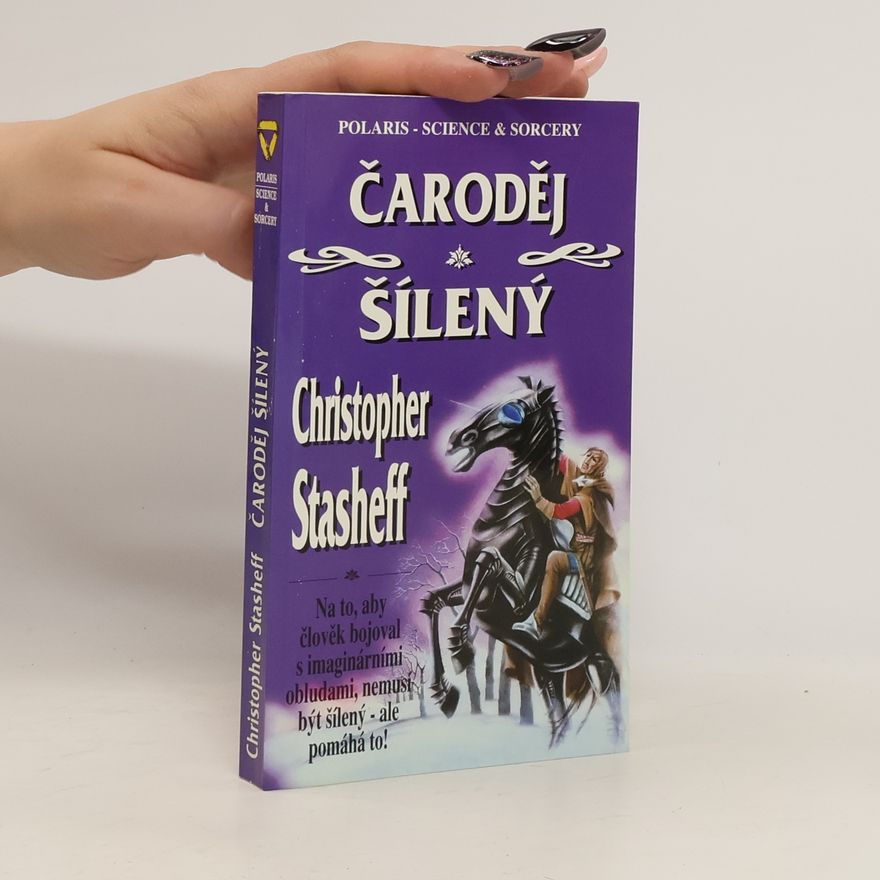 Christopher Stasheff Čaroděj šílený
