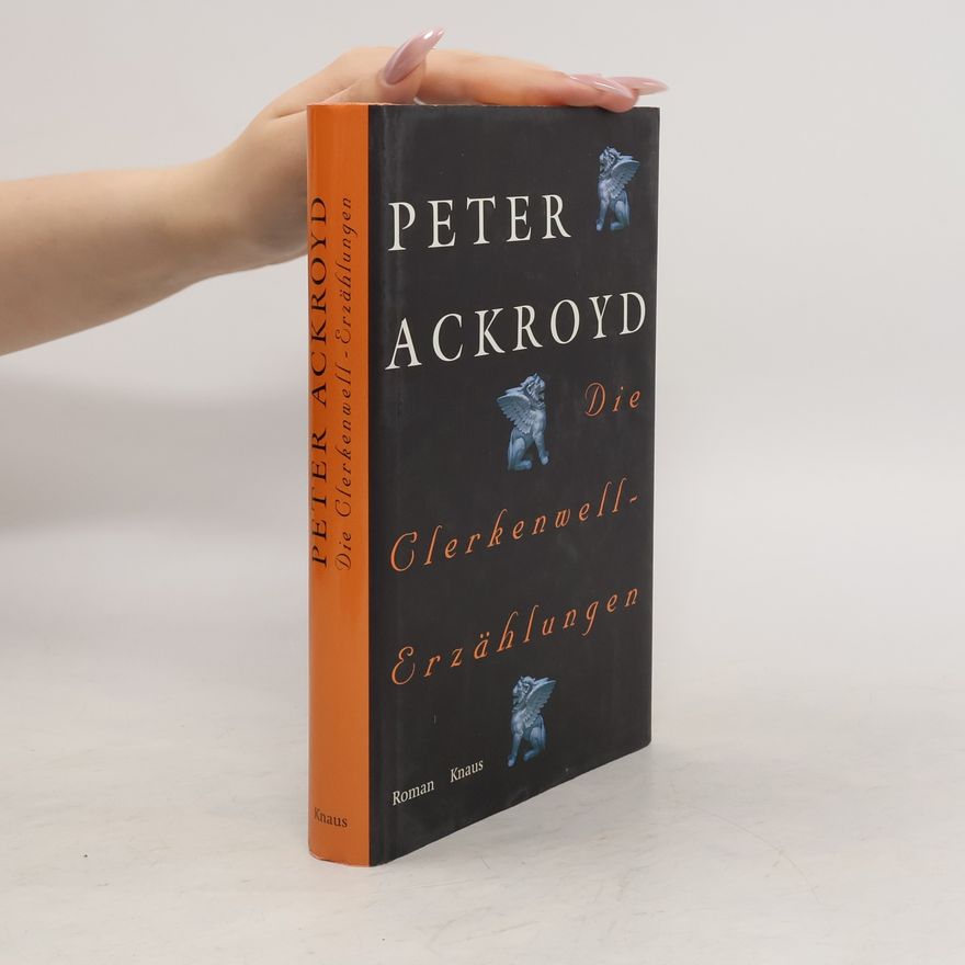 Peter Ackroyd Die Clerkenwell-Erzählungen
