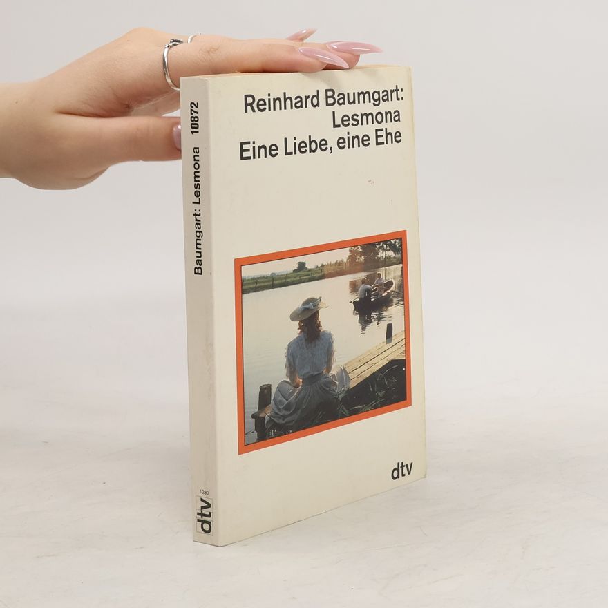 Reinhard Baumgart Lesmona. Eine Liebe, eine Ehe