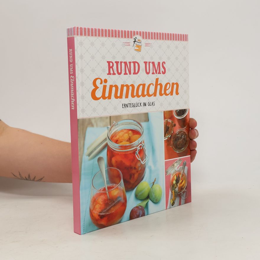 Autorenkollektiv Rund ums Einmachen