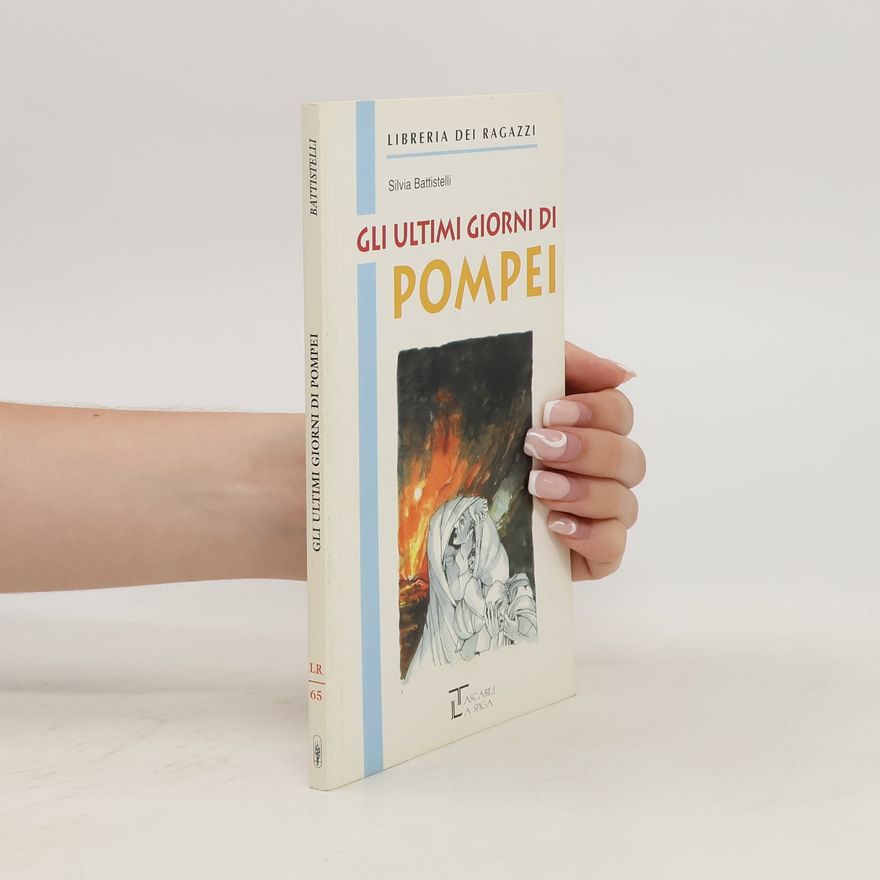 Silvia Battistelli Gli ultimi giorni di Pompei