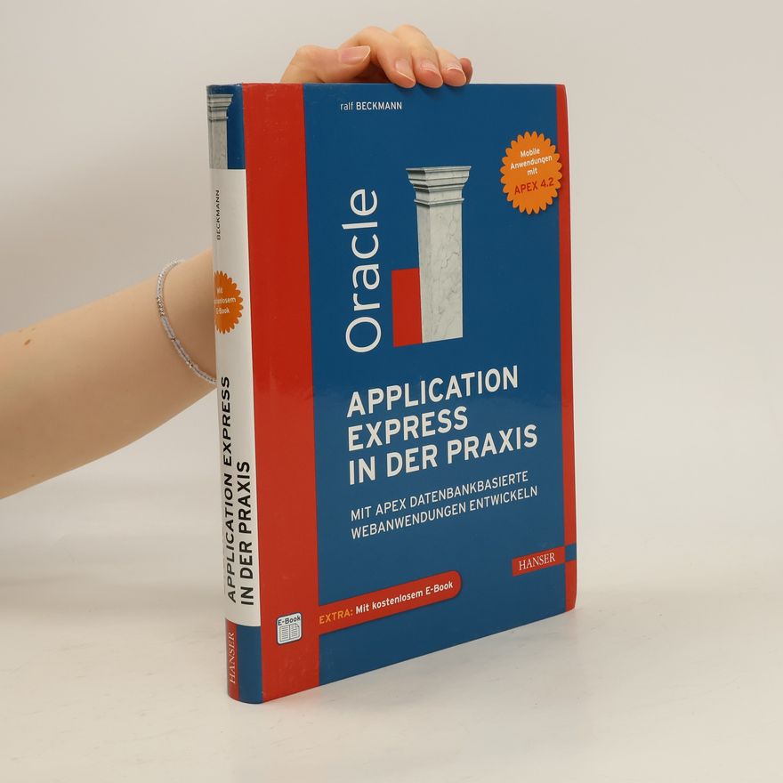 Ralf Beckmann Oracle Application Express in der Praxis