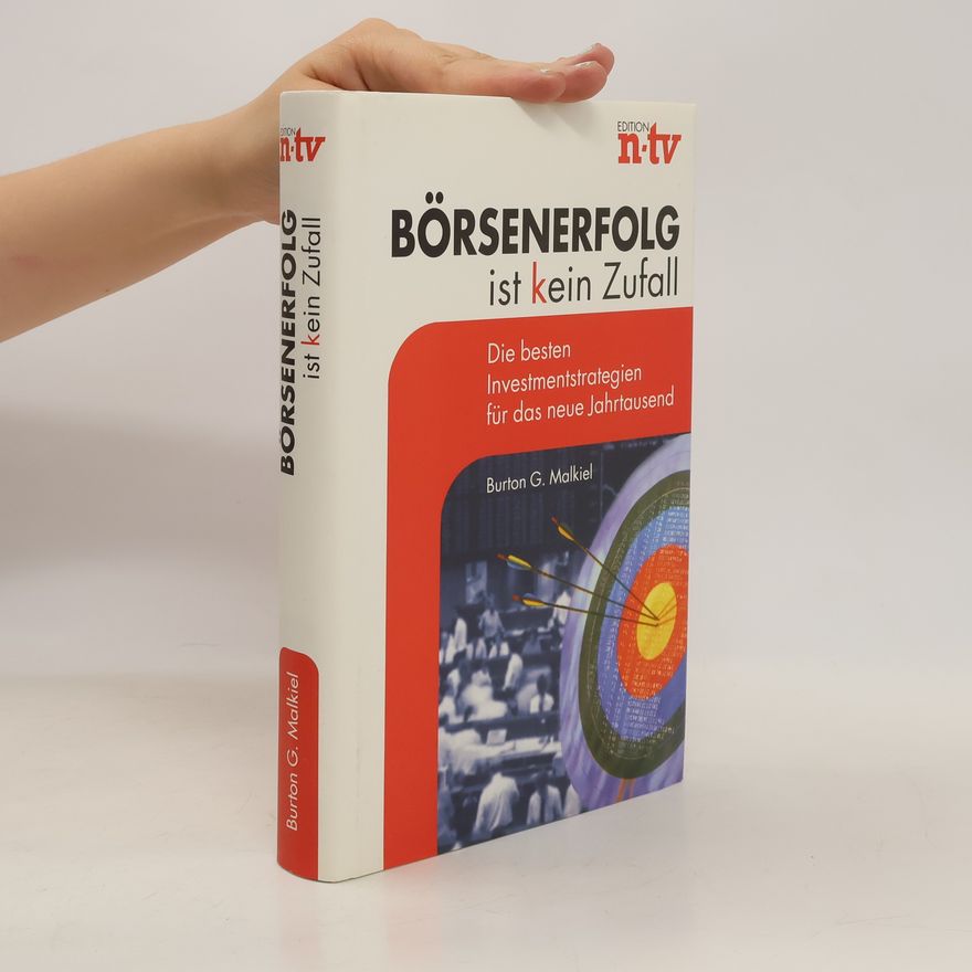 Burton G. Malkiel Börsenerfolg ist kein Zufall