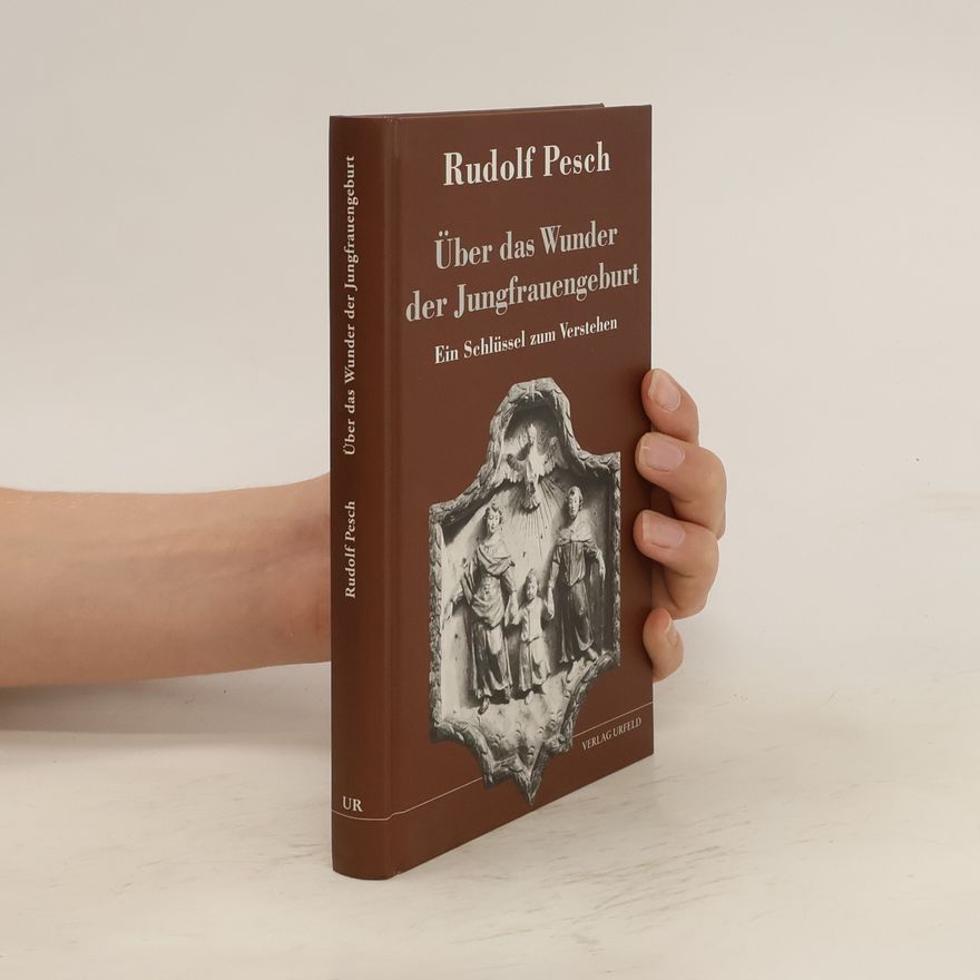 Rudolf Pesch Über das Wunder der Jungfrauengeburt