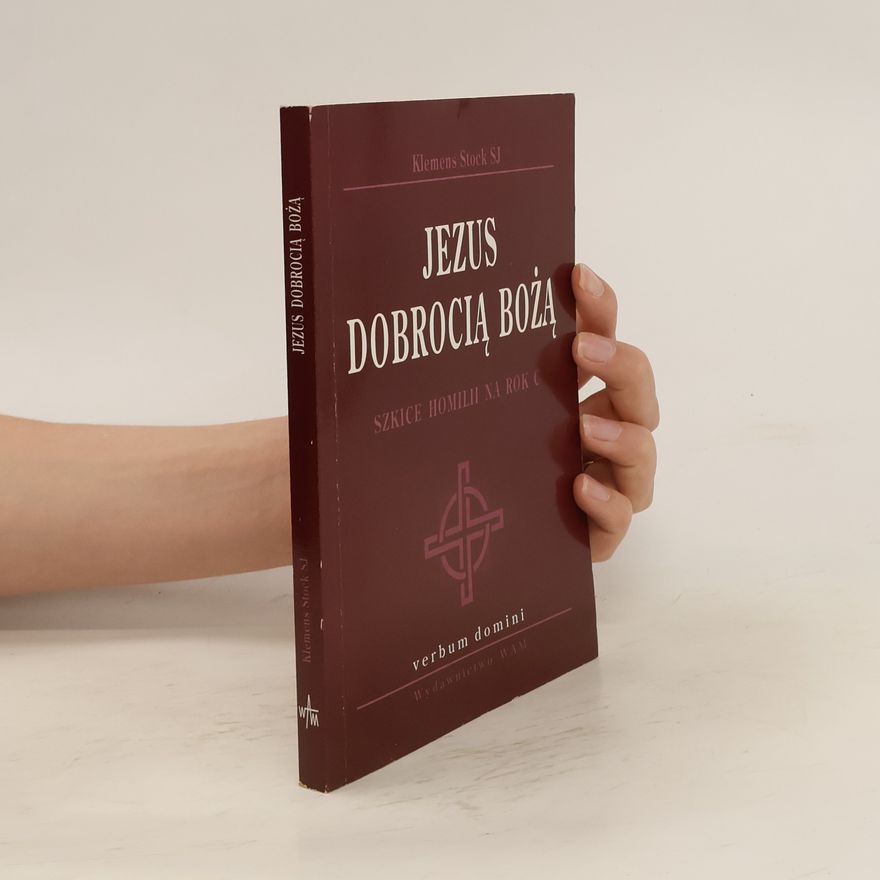 Klemens Stock Jezus dobrocią Bożą