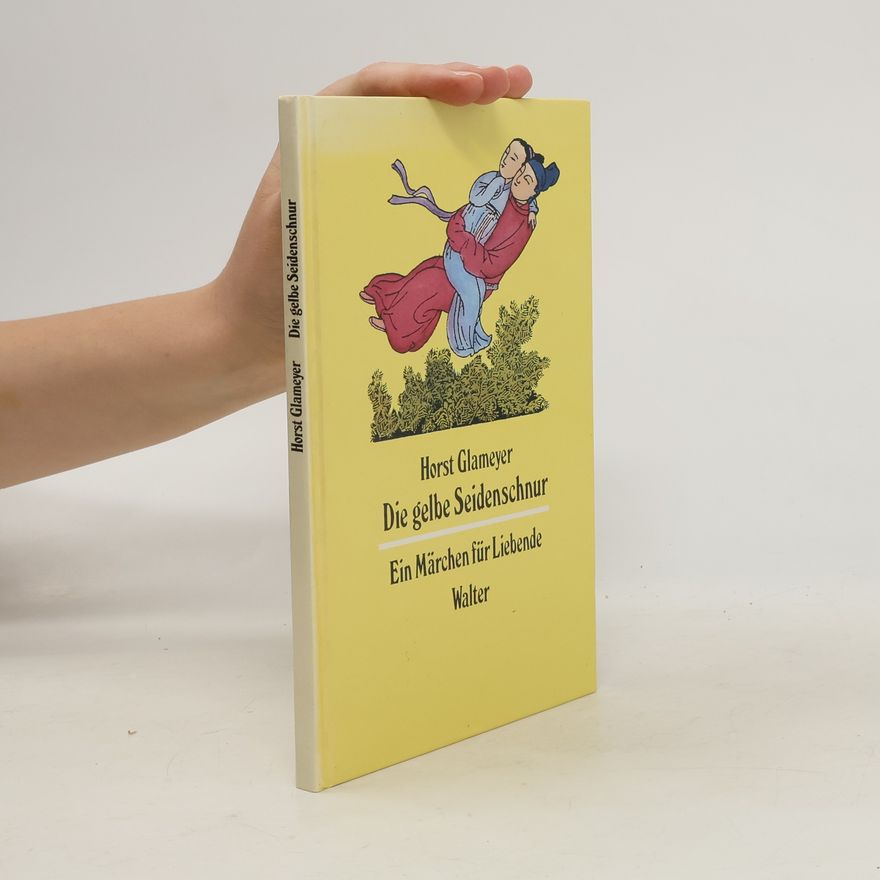 Horst Glameyer Die gelbe Seidenschnur