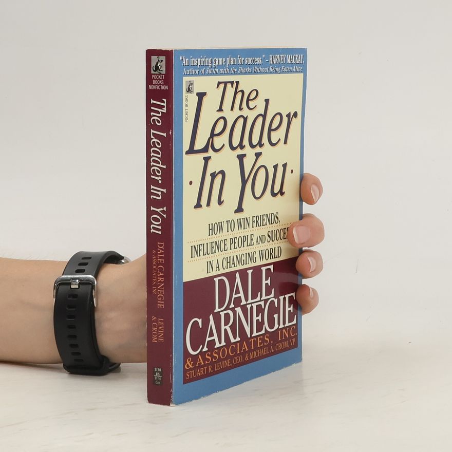 Dale Carnegie The Leader In You