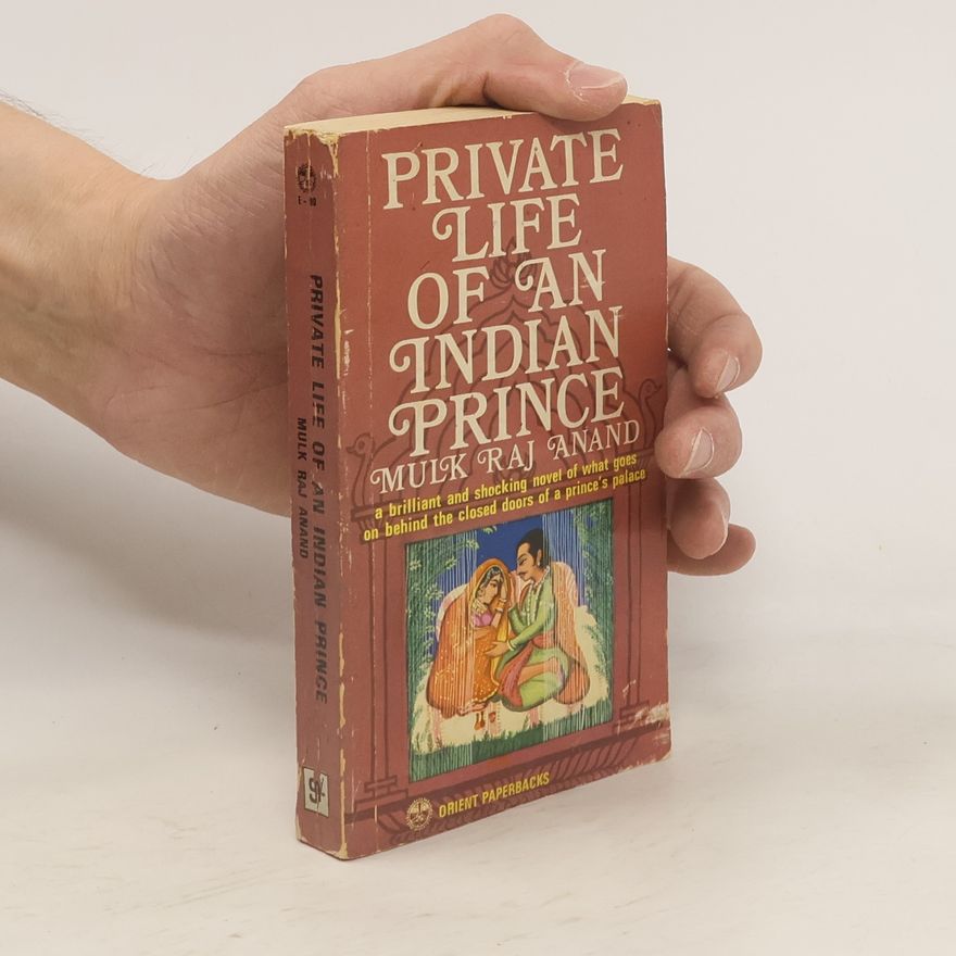 Mulk Raj Anand Private Life of an Indian Prince