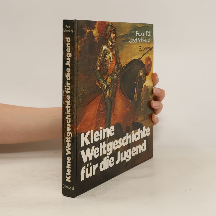 Robert Polt Kleine Weltgeschichte für die Jugend