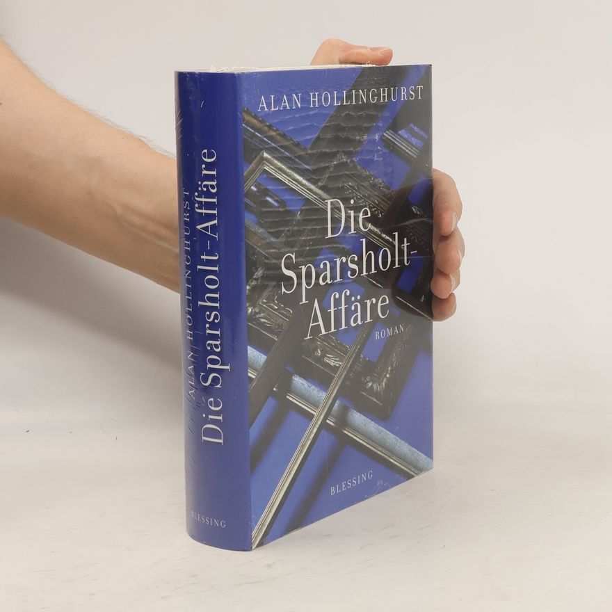 Alan Hollinghurst Die Sparsholt-Affäre