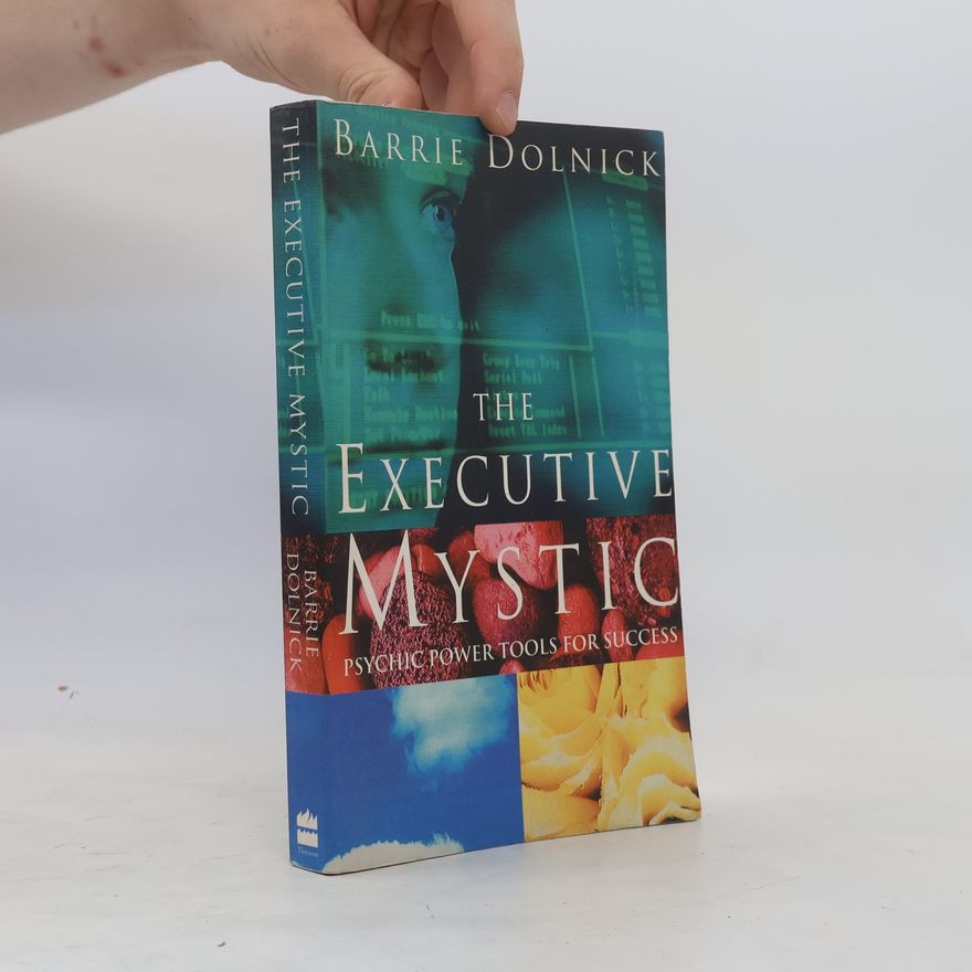 Barrie Dolnick The Executive Mystic