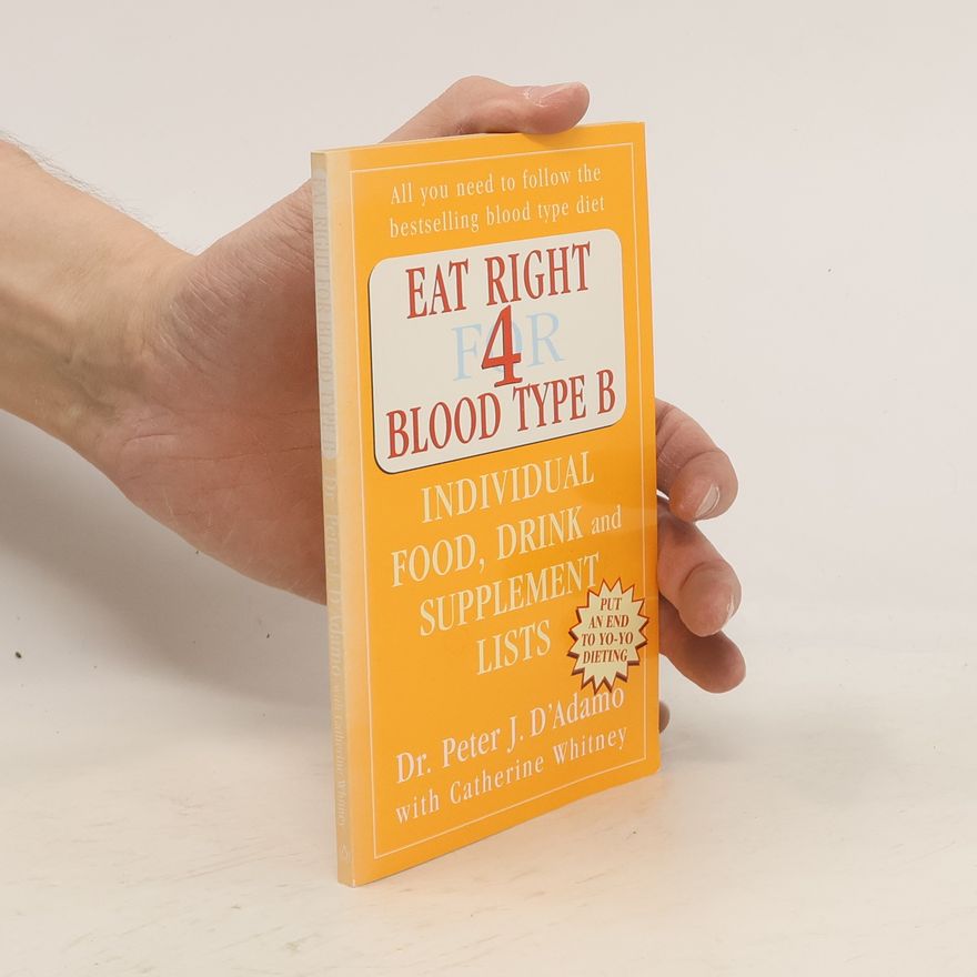 Peter J. D'Adamo Eat Right 4 Blood Type B