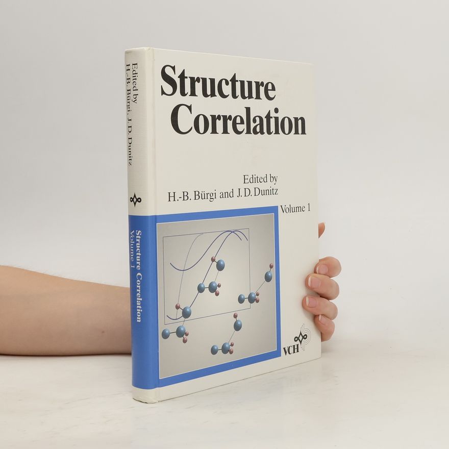 H. B. Bürgi Structure Correlation. Volume 1