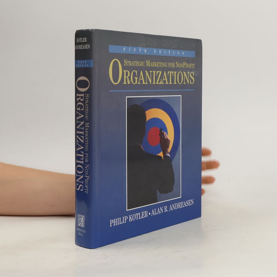 Alan R. Andreasen Strategic Marketing for Nonprofit Organizations