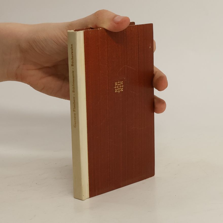 Gustave Flaubert Bücherwahn