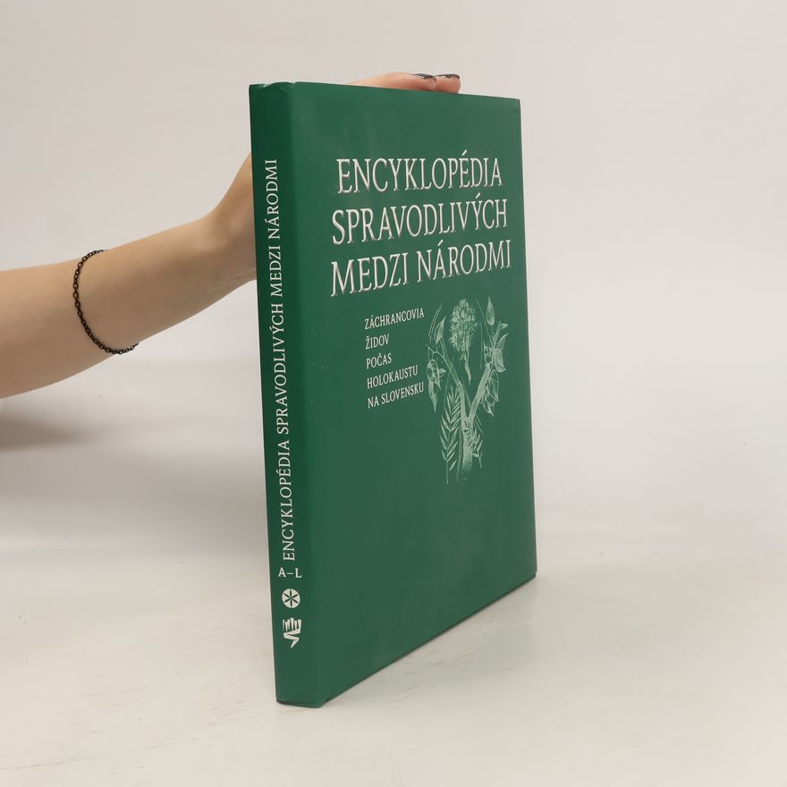 Various authors Encyklopédia Spravodlivých medzi národmi I. A-L