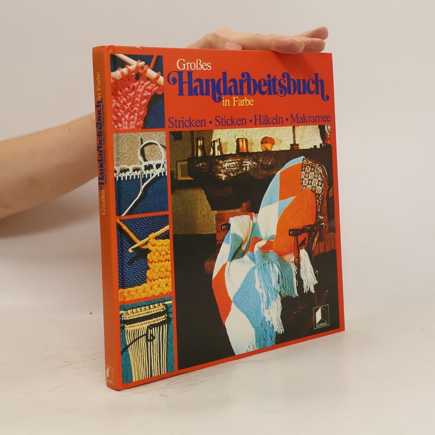 Autorenkollektiv Großes Handarbeitsbuch in Farbe