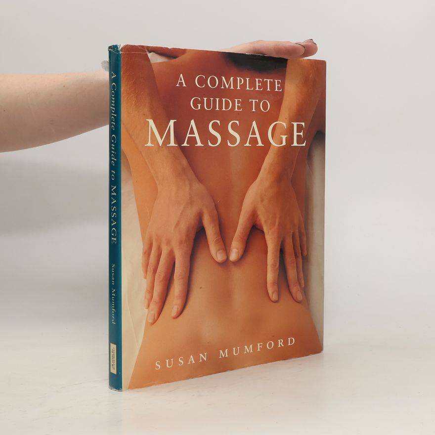Susan Mumford A Complete Guide to Massage
