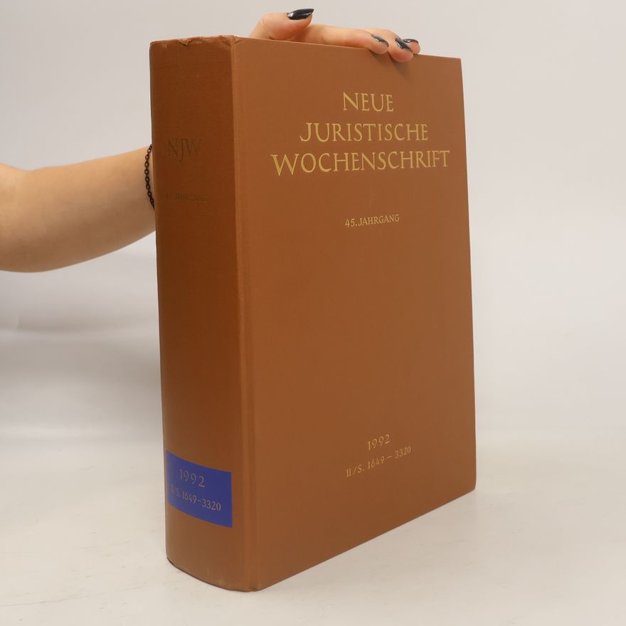 Autorenkollektiv Neue juristische Wochenschrift 45 Jahrgang. 1992 II/S. 1649-3320