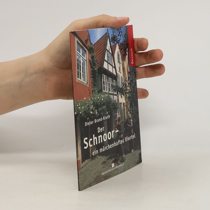 Dieter Brand Kruth Der Schnoor - ein märchenhaftes Viertel