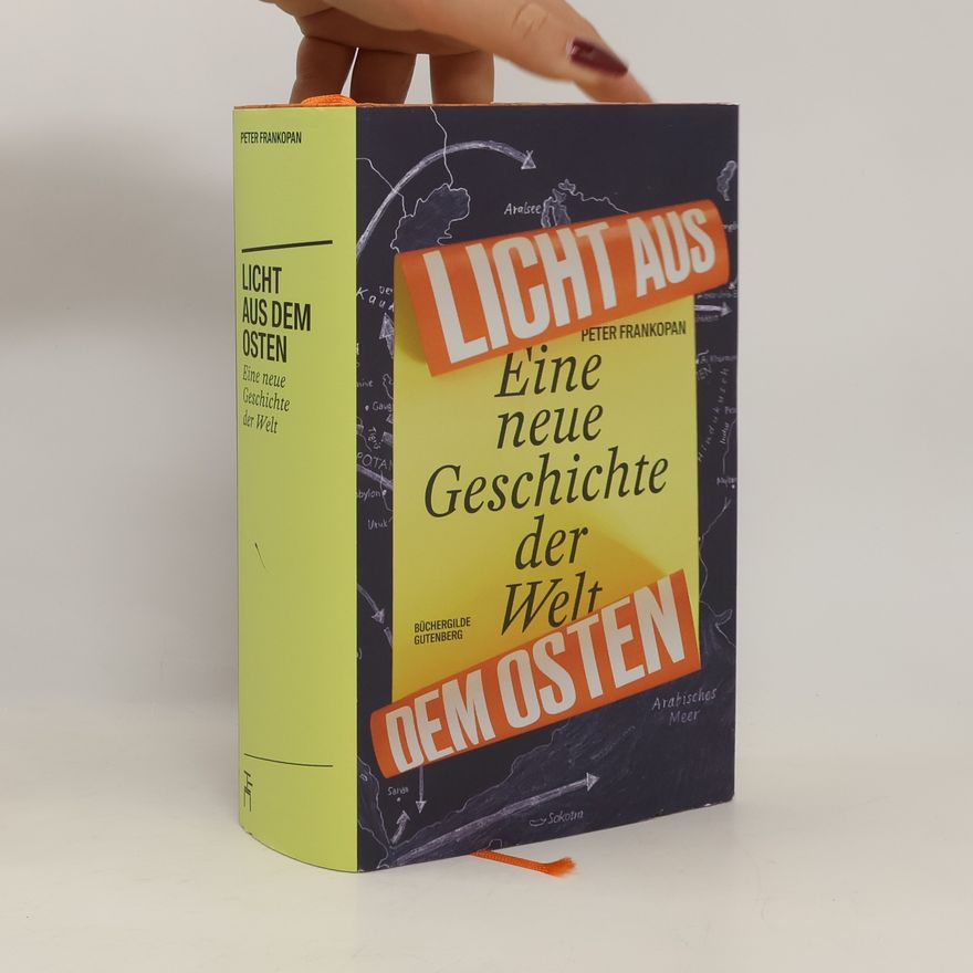 Peter Frankopan Licht aus dem Osten