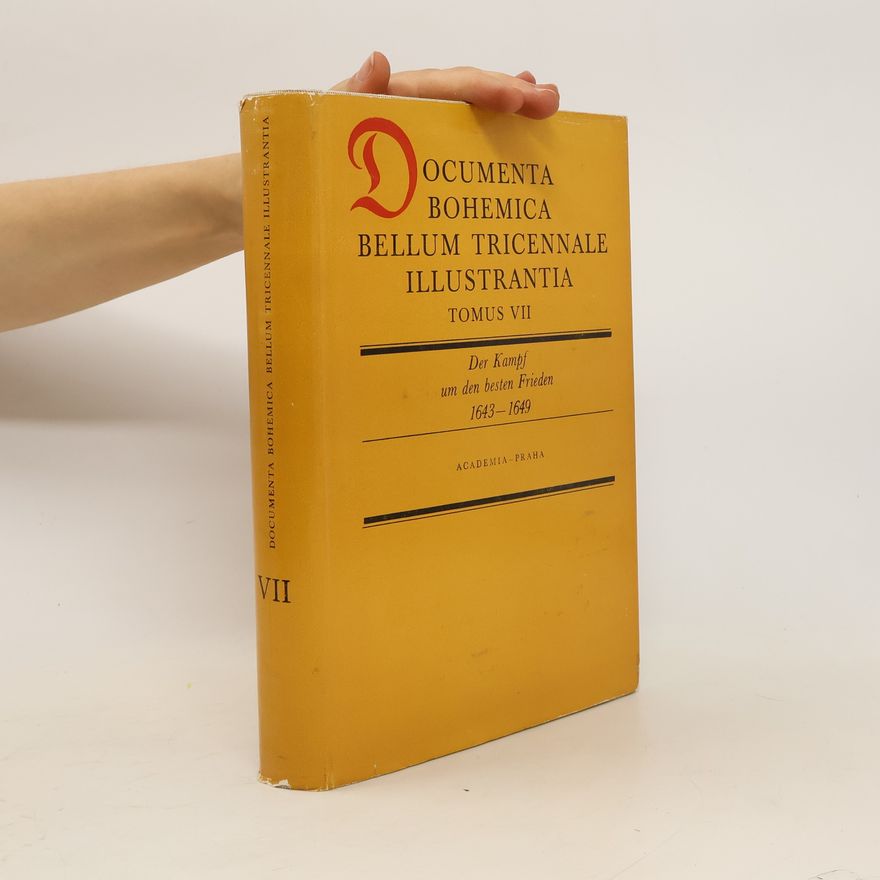 Kolektiv autorů Documenta Bohemica bellum tricennale illustrantia VII.